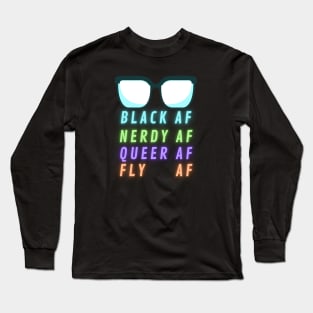 Black Nerdy Queer and Fly AF Neon Long Sleeve T-Shirt